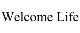 WELCOME LIFE trademark