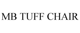MB TUFF CHAIR trademark