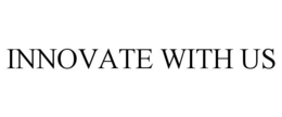 INNOVATE WITH US trademark