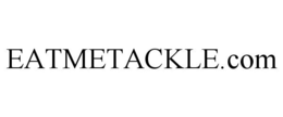 EATMETACKLE.COM trademark