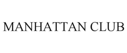 MANHATTAN CLUB trademark