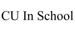 CU IN SCHOOL trademark