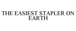 THE EASIEST STAPLER ON EARTH trademark