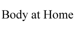 BODY AT HOME trademark