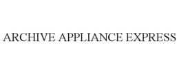 ARCHIVE APPLIANCE EXPRESS trademark