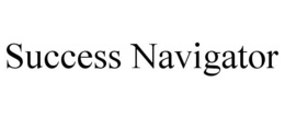 SUCCESS NAVIGATOR trademark
