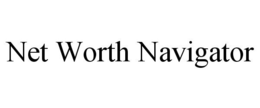 NET WORTH NAVIGATOR trademark