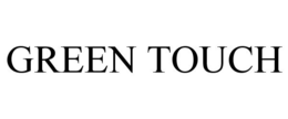 GREEN TOUCH trademark