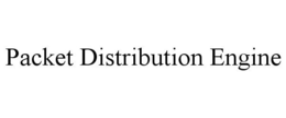 PACKET DISTRIBUTION ENGINE trademark