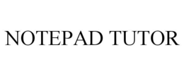 NOTEPAD TUTOR trademark