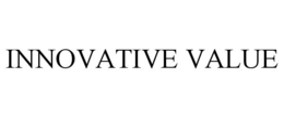 INNOVATIVE VALUE trademark