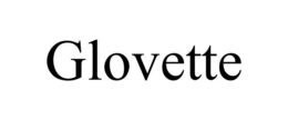 GLOVETTE trademark
