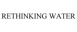 RETHINKING WATER trademark