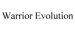 WARRIOR EVOLUTION trademark