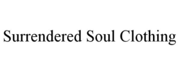 SURRENDERED SOUL CLOTHING trademark