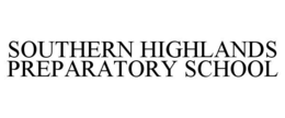 SOUTHERN HIGHLANDS PREPARATORY SCHOOL trademark