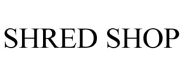 SHRED SHOP trademark