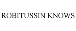 ROBITUSSIN KNOWS trademark