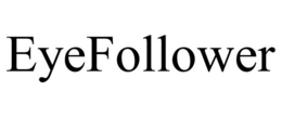 EYEFOLLOWER trademark