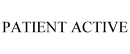 PATIENT ACTIVE trademark