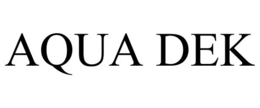 AQUA DEK trademark