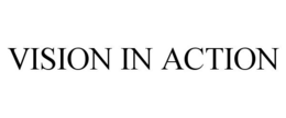 VISION IN ACTION trademark