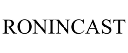 RONINCAST trademark