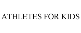 ATHLETES FOR KIDS trademark