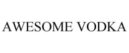 AWESOME VODKA trademark