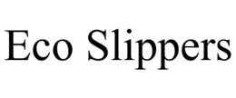 ECO SLIPPERS trademark
