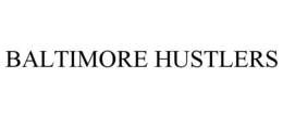 BALTIMORE HUSTLERS trademark
