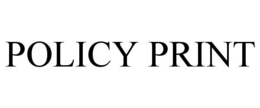 POLICY PRINT trademark
