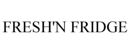 FRESH'N FRIDGE trademark