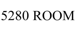 5280 ROOM trademark