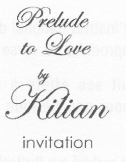 PRELUDE TO LOVE BY KILIAN INVITATION trademark