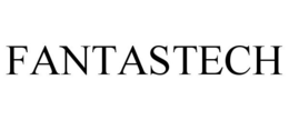 FANTASTECH trademark