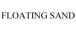 FLOATING SAND trademark