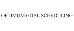 OPTIMUM GOAL SCHEDULING trademark