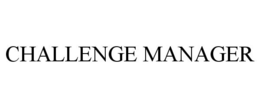 CHALLENGE MANAGER trademark