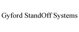 GYFORD STANDOFF SYSTEMS trademark