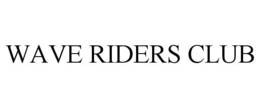 WAVE RIDERS CLUB trademark