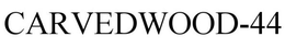 CARVEDWOOD-44 trademark
