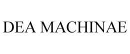 DEA MACHINAE trademark