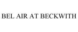 BEL AIR AT BECKWITH trademark