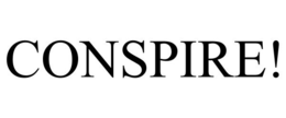 CONSPIRE! trademark