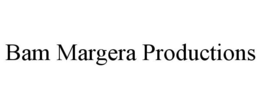 BAM MARGERA PRODUCTIONS trademark