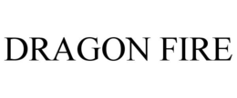DRAGON FIRE trademark