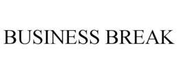 BUSINESS BREAK trademark