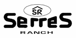 SR SERRES RANCH trademark