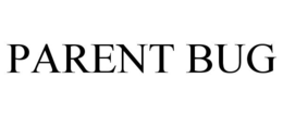 PARENT BUG trademark